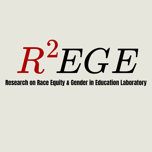 R2EGE - Research on Race Equity & Gender in Education Laboratory