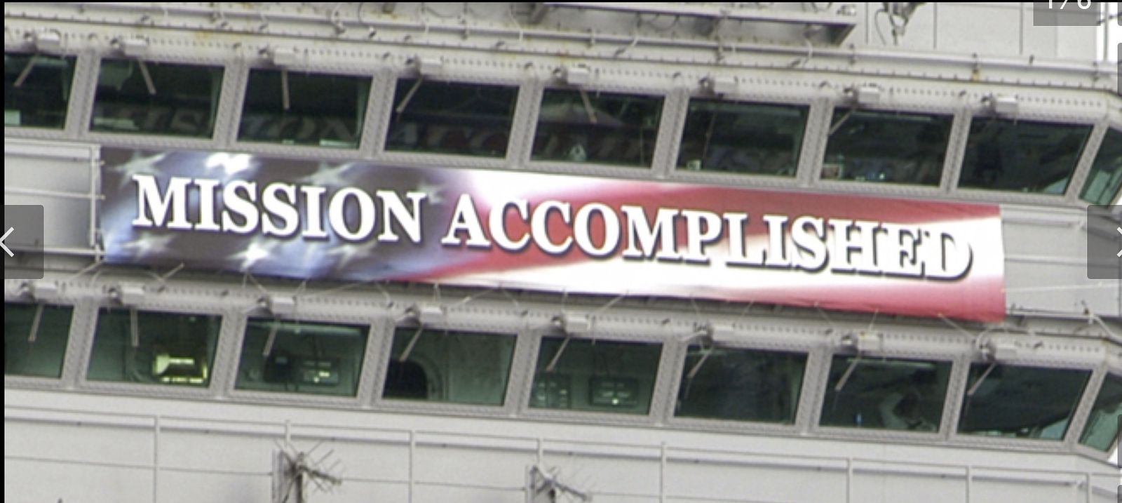 A picture of the "Mission Accomplished" banner flown in May 2023 regarding the invasion of Iraq