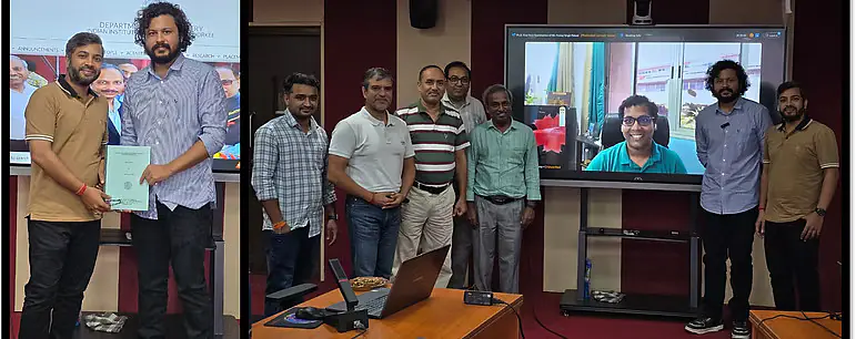 PhD Defended on Aug7, 2026. With Prof. Pavan Kumar B.V.V.S. (Supervisor) and External Examiner (Prof. Uttam Manna) and chemistry department HOD and faculties.