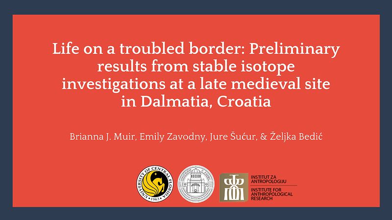 An image of our poster title - "Life on a troubled border: Preliminary results from stable isotope investigations at a late medieval site in Dalmatia, Croatia"