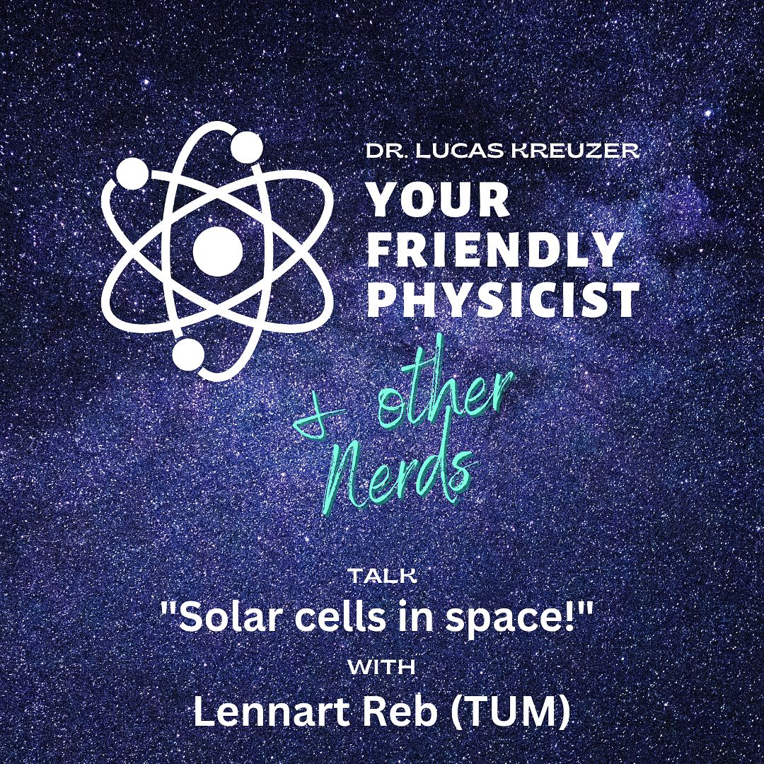 Logo of the fifth episode of the podcast 'Your Friendly Physicist and other nerds' about solar cells in space with Lennart Reb and Lucas Kreuzer