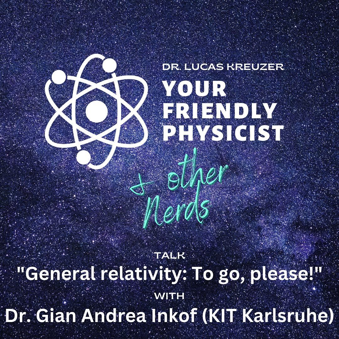 Logo of the seventh episode of the podcast 'Your Friendly Physicist and other nerds' about general and special relativity with Dr. Gian Inkof and Lucas Kreuzer